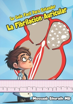 Paperback La Guía Fácil Para Entender La Fibrilación Auricular [Spanish] Book