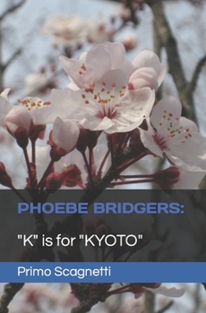 Paperback Phoebe Bridgers: "K" is for "KYOTO" Book