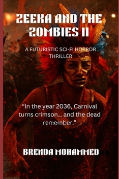 Paperback Zeeka and the Zombies II: A Futuristic Sci-Fi Horror Thriller Book