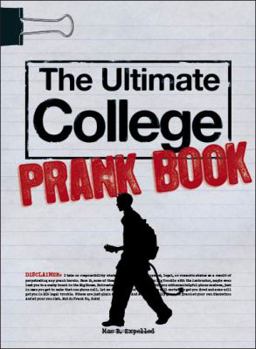 Paperback The Ultimate College Prank Bk Book
