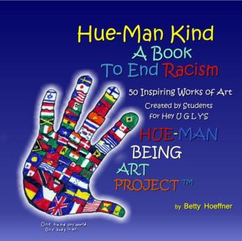Paperback Hue-Man Kind: A Book To End Racism Book