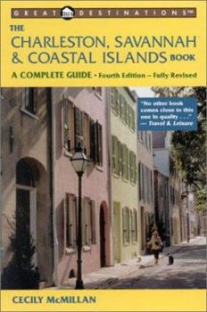 Paperback The Charleston, Savannah & Coastal Islands Book: A Complete Guide (Great Destinations) Book