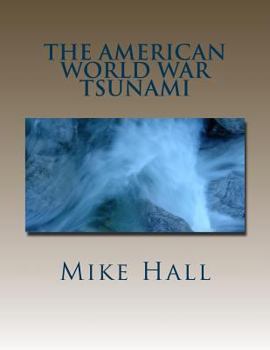 Paperback The American World War: Tsunami Book