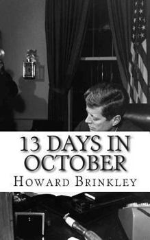 Paperback 13 Days In October: A History of the Cuban Missile Crisis Book