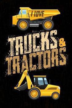 Paperback I Love Trucks & Tractors: Notebook & Sketchbook Journal for Boys / 100 Pages Alternate - Left Side Blank, Right Side Lined / 6x9 Unique B-Day Di Book