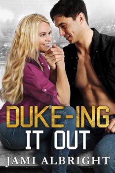 Duke-ing it Out - Book #2 of the Small-Town Royalty