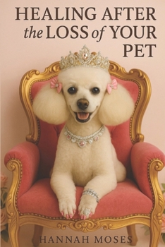 Paperback Healing After The Loss of Your Pet Book