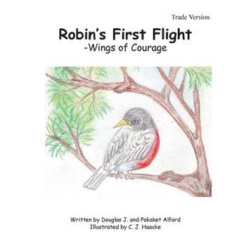 Robin's First Flight - Wings of Courage