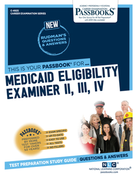 Paperback Medicaid Eligibility Examiner II, III, IV (C-4925): Passbooks Study Guide Volume 4925 Book