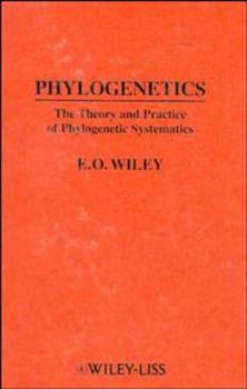 Hardcover Phylogenetics: The Theory and Practice of Phylogenetic Systematics Book