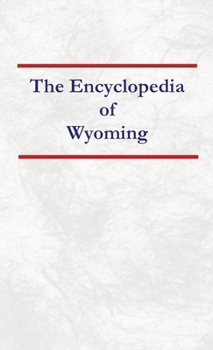 Encyclopedia of Wyoming