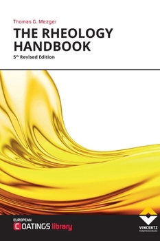 Hardcover The Rheology Handbook: For users of rotational and oscillatory rheometers Book