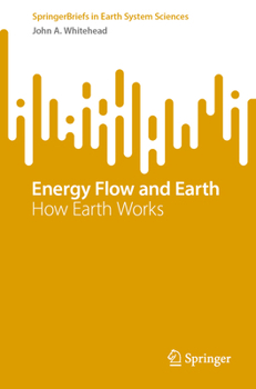 Paperback Energy Flow and Earth: How Earth Works Book