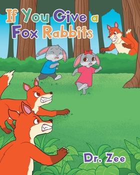 Paperback If You Give a Fox Rabbits Book