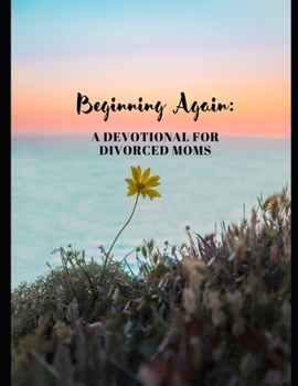 Paperback Beginning Again: A Devotional For Divorced Women Book