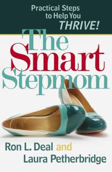 Paperback The Smart Stepmom: Practical Steps to Help You Thrive! Book