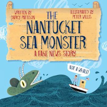 Paperback The Nantucket Sea Monster: A Fake News Story Book