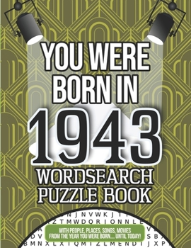 Paperback You Were Born In 1943 Wordsearch Puzzle Book: A 1943 Birthday Gift Book