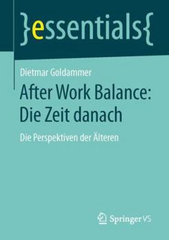 Paperback After Work Balance: Die Zeit Danach: Die Perspektiven Der Älteren [German] Book