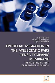 Paperback Epithelial Migration in the Atelectatic Pars Tensa Tympanic Membrane Book