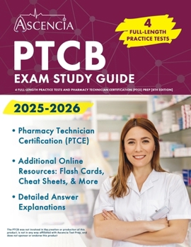 Paperback PTCB Exam Study Guide 2025-2026: 4 Full-Length Practice Tests and Pharmacy Technician Certification (PTCE) Prep [8th Edition] Book