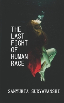 Paperback The Last Fight of Human Race Book