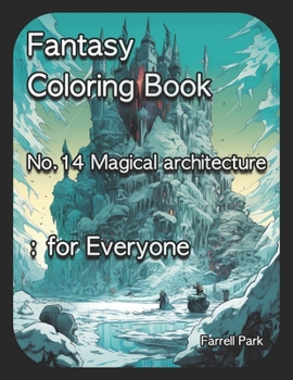 Paperback Fantasy Coloring Book No.14 Magical architecture: for Everyone Book