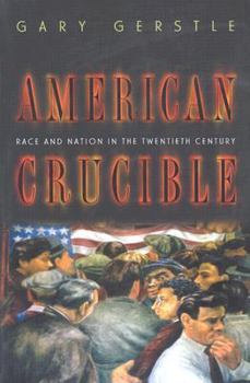 Paperback American Crucible: Race and Nation in the Twentieth Century Book