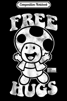 Composition Notebook: Nintendo Super Mario Toad Free Hugs Vintage Graphic  Journal/Notebook Blank Lined Ruled 6x9 100 Pages