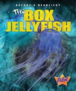 The Box Jellyfish - Book  of the Nature's Deadliest