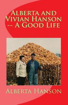Paperback Alberta and Vivian Hanson -- A Good Life Book