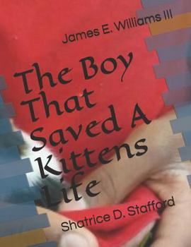 Paperback The Boy That Saved A Kittens Life Book