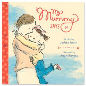 Board book My Mummy Says: Families and Friends Series Book