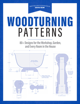Paperback Woodturning Patterns: 80+ Designs for the Workshop, Garden, and Every Room in the House Book