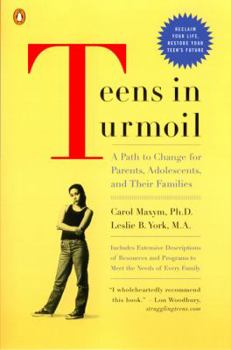 Paperback Teens in Turmoil: A Path to Change for Parents, Adolescents, and Their Families Book
