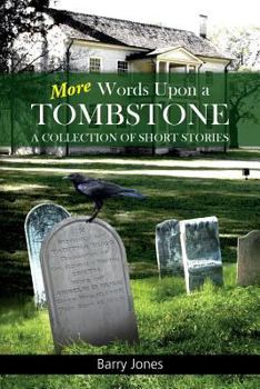 Paperback More Words Upon a Tombstone: A collection of short stories Book