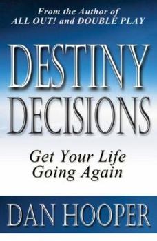 Paperback Destiny Decisions: Get Your Life Going Again Book