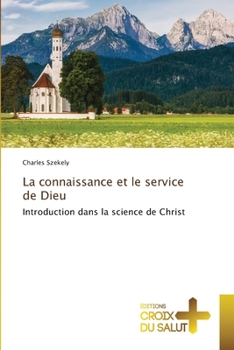 Paperback La connaissance et le service de Dieu [French] Book