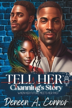 Paperback Tell Her, Channing's Story: When her future meets her past Book