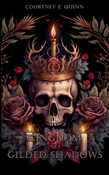 Paperback Kingdom of Gilded Shadows (The Chrysocolla Chronicles Trilogy) Book