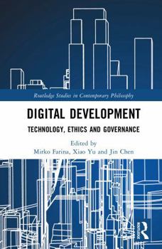 Hardcover Digital Development: Technology, Ethics and Governance Book