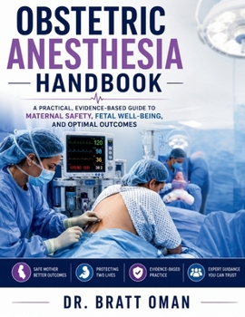 Paperback Obstetric Anesthesia Handbook: Clinical Techniques, Regional Anesthesia, Maternal Safety, and Emergency Obstetric Management Book