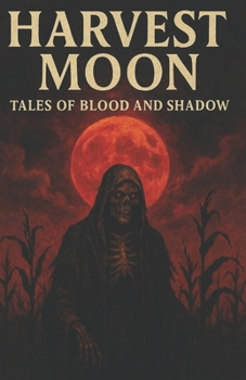 Paperback Harvest Moon: Tales of Blood and Shadow Book