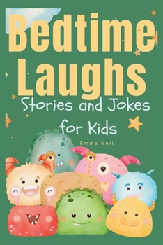 Bedtime Laughs: Stories and Jokes for Kids