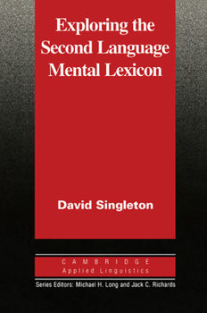 Exploring the Second Language Mental Lexicon (The Cambridge Applied Linguistics Series) - Book  of the Cambridge Applied Linguistics