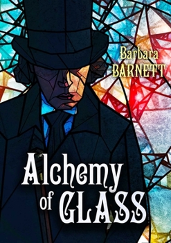 Paperback Alchemy of Glass: Volume 2 Book