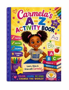 Paperback Carmela's A-Z Activity Book: Learn • Trace • Write • Color • Shine! Book