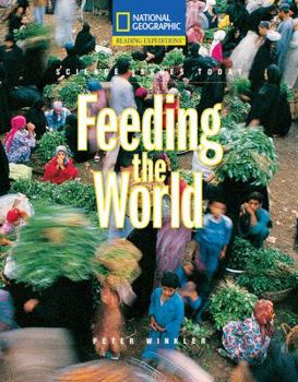 Paperback Reading Expeditions (Science: Science Issues Today): Feeding the World Book