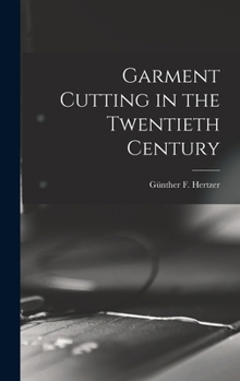 Hardcover Garment Cutting in the Twentieth Century Book