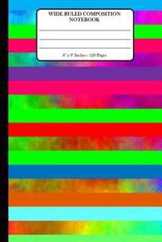 Paperback Wide Ruled Composition Notebook 6" x 9". 120 Pages.: Book Cover With Beautiful Rainbow Spectrum Abstract Creative Background Pattern. Book